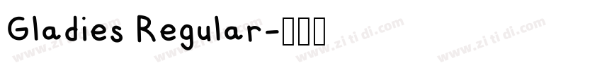 Gladies Regular字体转换 Gladies Regular字体转换